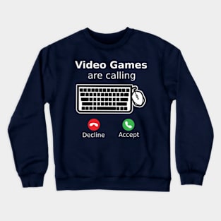 Video Games Are Calling PC version Crewneck Sweatshirt